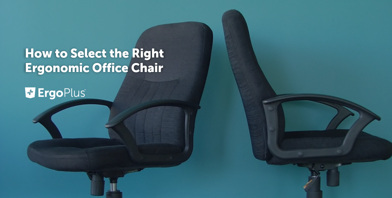 Selecting an ergonomic chair for your workspace, 2017-04-28